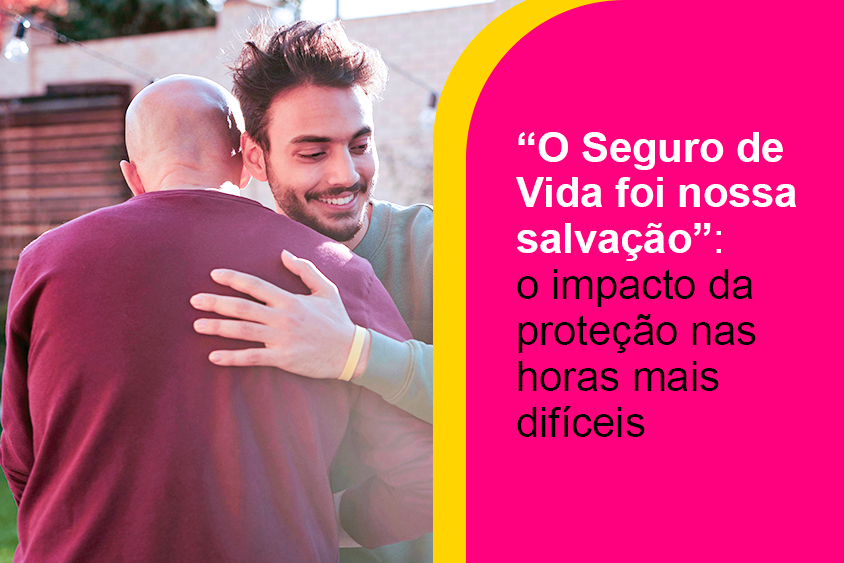 “O Seguro de Vida foi nossa salvação”: o impacto da proteção nas horas mais difíceis