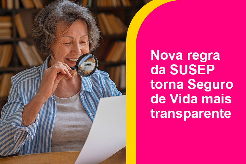 Entra em vigor nova regra da SUSEP que torna Seguro de Vida mais transparente para o consumidor
