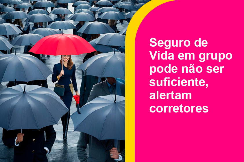 Seguro de Vida em grupo pode não ser suficiente, alertam corretores